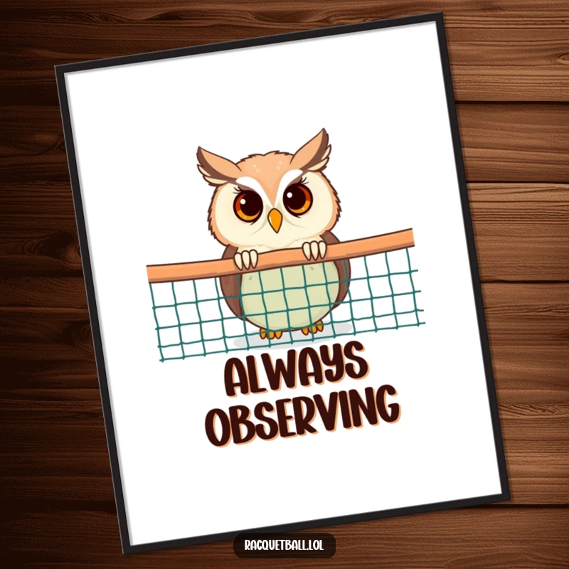 Funny Owl Poster: A print showcasing a curious owl peeking from behind a racquetball net, adding a touch of gentle humor.