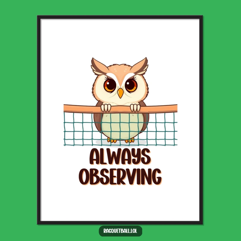 Funny Owl Poster: Curious Racquetball Art Print, Quirky Decor Gift