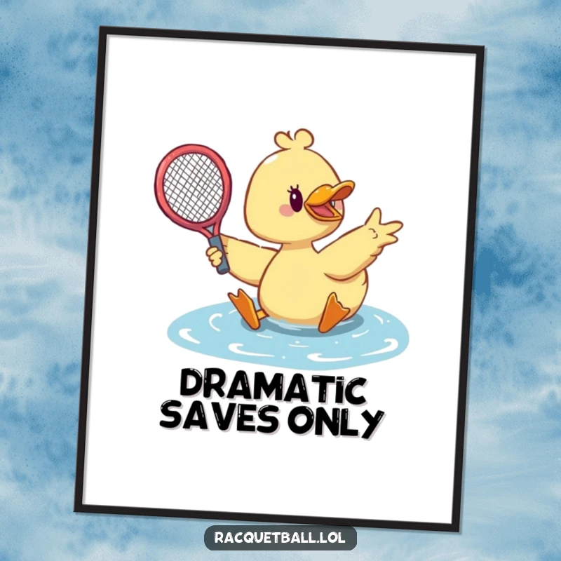 Funny duck tennis poster of a cute duck sliding dramatically across the court with a racquet outstretched.