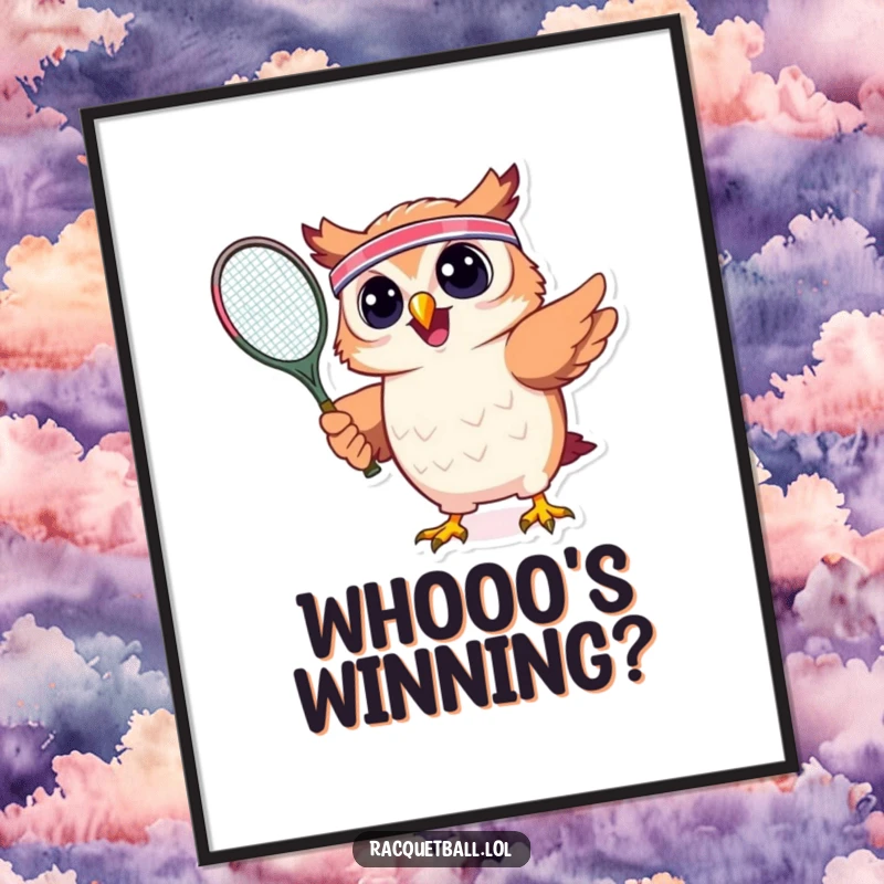 Funny poster showing an energetic owl with a headband, mid-swing with a tennis racquet, ready to serve an ace with humorous determination.