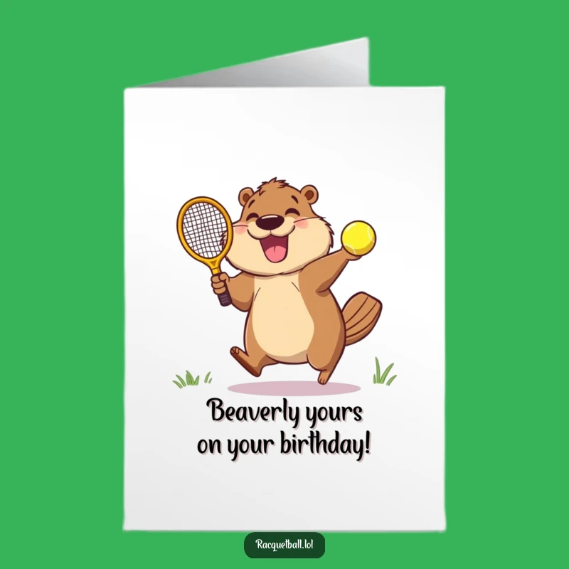Free Printable Birthday Card: Happy Beaver Racquetball Champ Funny Downloadable Gift