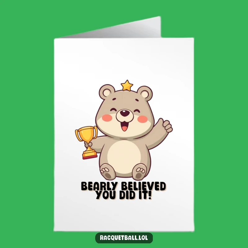Free Printable Congrats Card: Proud Bear Tiny Trophy Win Funny Digital Gift