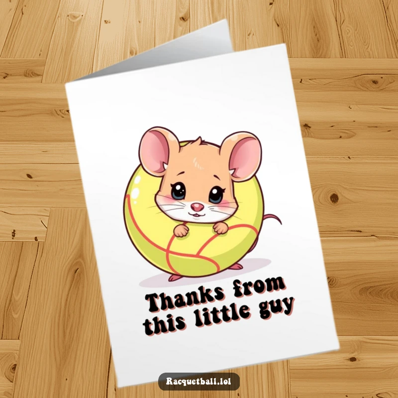 Funny Free Printable Thank You Card: A shy mouse nervously peeks from behind a racquetball, offering a heartfelt thank you.